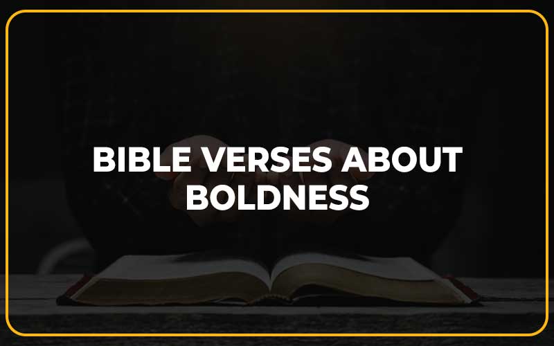 Bible Verses About Boldness