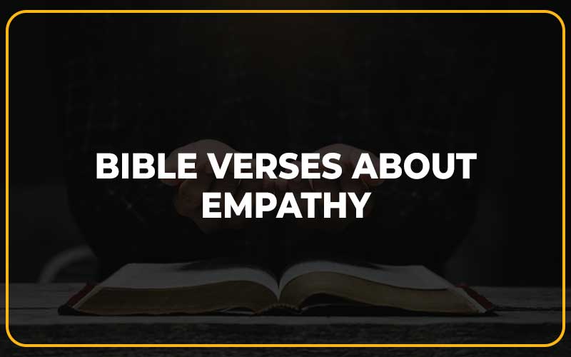 Bible Verses About Empathy