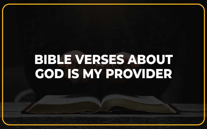 Bible Verses About God Is My Provider