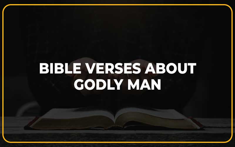 Bible Verses About Godly Man