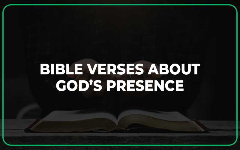 Bible Verses About God’s Presence