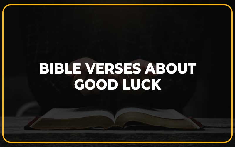 Bible Verses About Good Luck