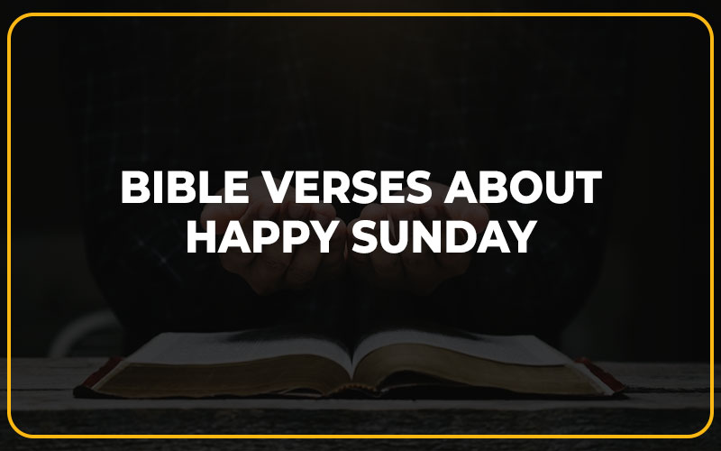 Bible Verses About Happy Sunday