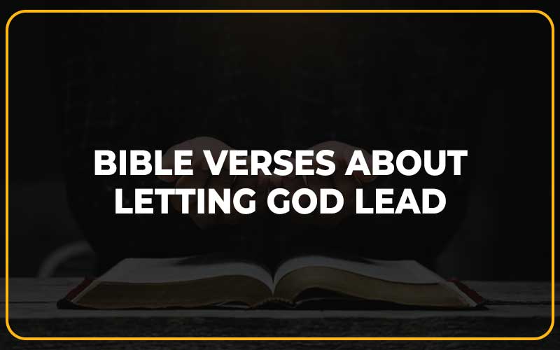 Bible Verses About Letting God Lead