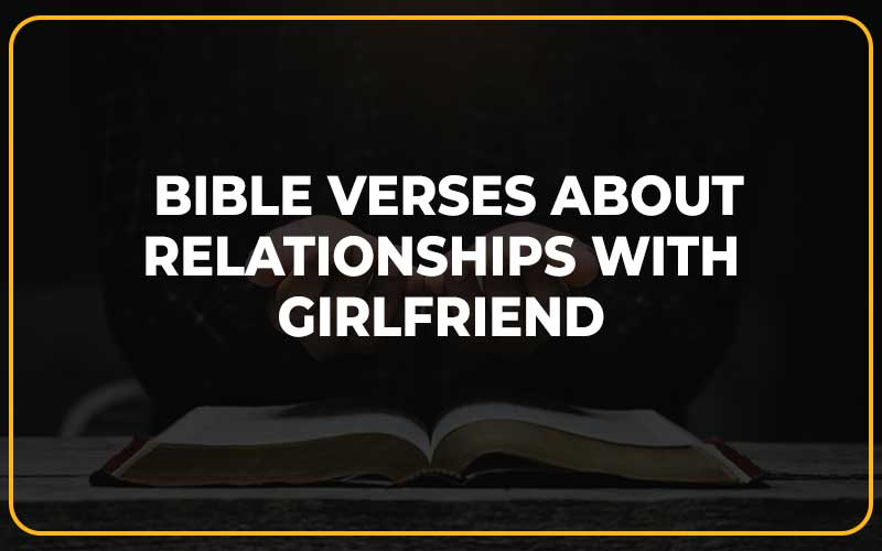 Bible Verses About Relationships With Girlfriend