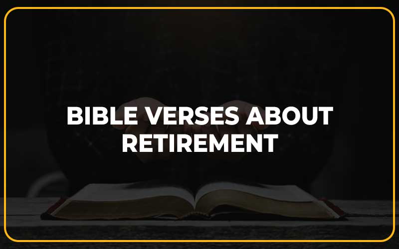 Bible Verses About Retirement