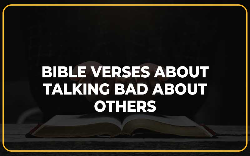 Bible Verses About Talking Bad about Others