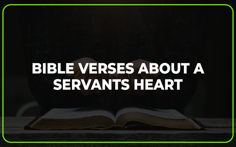 Bible Verses About a Servants Heart