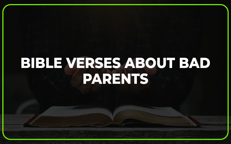 Bible Verses about Bad Parents