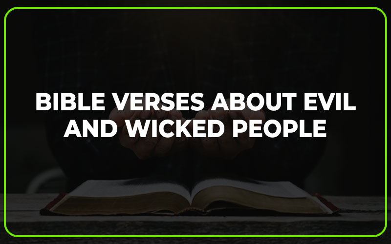 Bible Verses about Evil and Wicked People