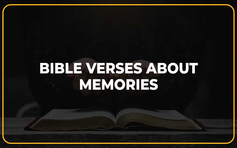 Bible Verses about Memories