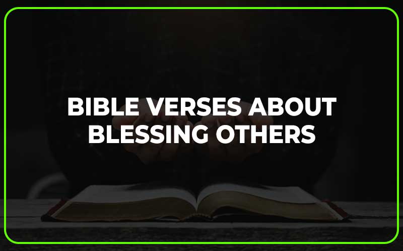 Bible Verses about Blessing Others