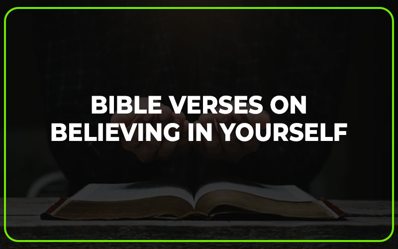 Bible Verses on Believing in Yourself