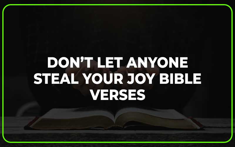 Don’t Let Anyone Steal Your Joy Bible Verses