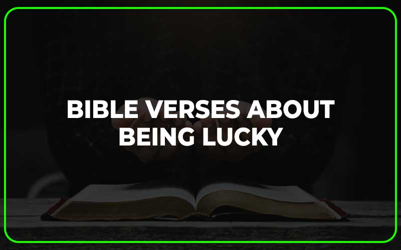 Bible Verses About Being Lucky