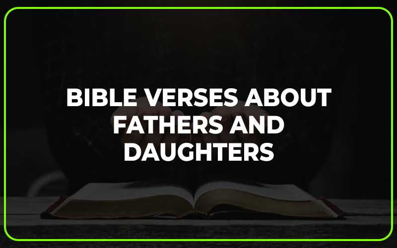 Bible Verses About Fathers and Daughters