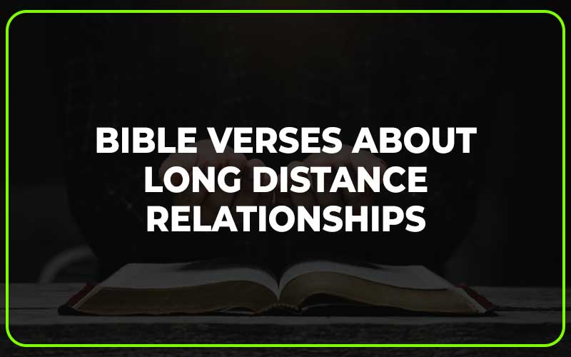 Bible Verses About Long Distance Relationships