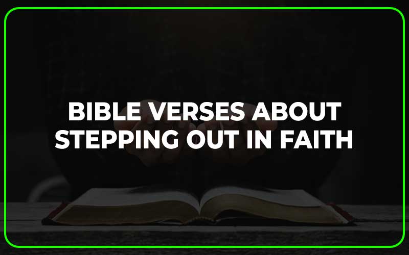 Bible Verses About Stepping Out in Faith