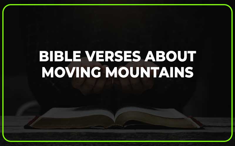 Bible Verses about Moving Mountains