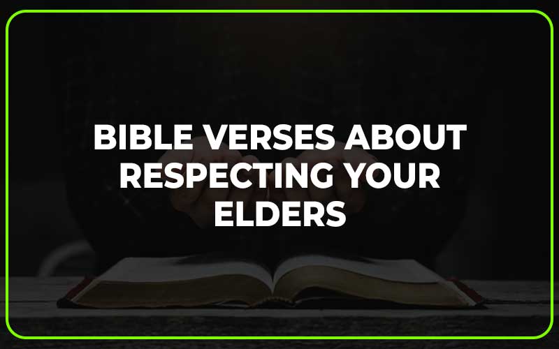 Bible Verses About Respecting Your Elders